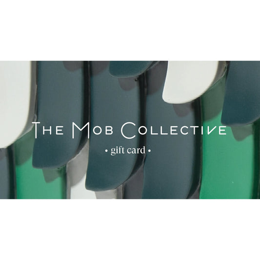 Gift Card - The Mob Collective- The Mob Collective